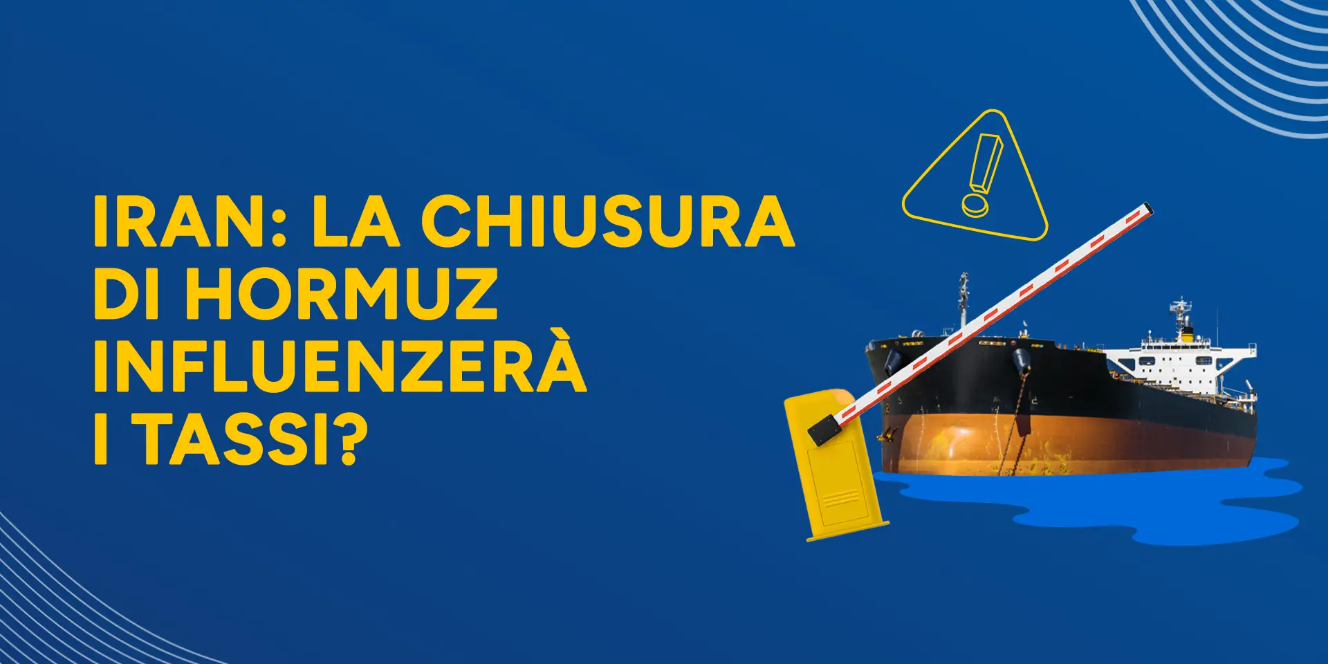 Copertina Iran: la chiusura di Hormuz influenzerà i tassi?